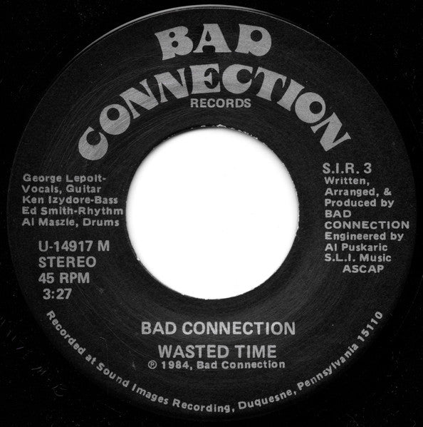 Bad Connection : Wasted Time / (You Can) Still Rock In The U.S.A. (7")
