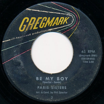 The Paris Sisters : Be My Boy / I'll Be Crying Tomorrow (7", Single)