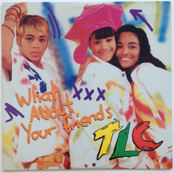 TLC : What About Your Friends (12", Spe)