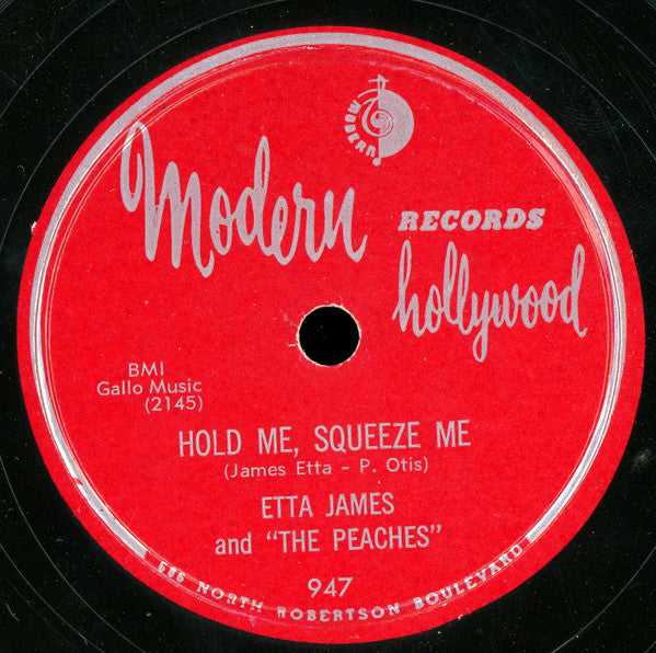 Etta James And The Peaches : The Wallflower / Hold Me, Squeeze Me (10")