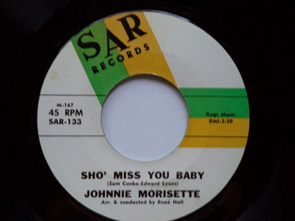 Johnnie Morisette : Sho' Miss You Baby / Wildest Girl In Town (7", Single, Styrene)