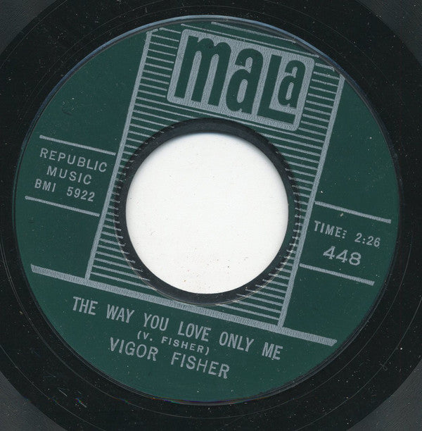 Vigor Fisher : The Way You Love Only Me / Last Chance To Foot Stomp (7", Single, Styrene)