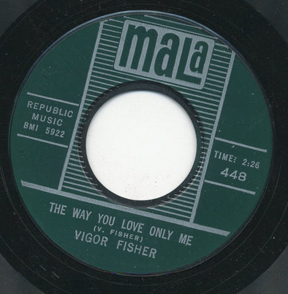Vigor Fisher : The Way You Love Only Me / Last Chance To Foot Stomp (7", Single, Styrene)