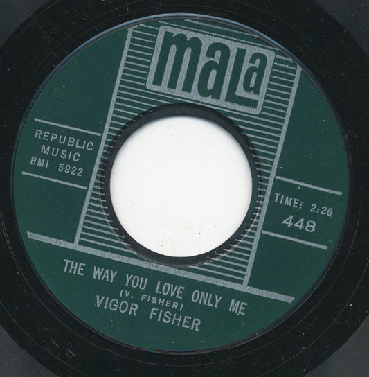 Vigor Fisher : The Way You Love Only Me / Last Chance To Foot Stomp (7", Single, Styrene)