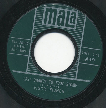 Vigor Fisher : The Way You Love Only Me / Last Chance To Foot Stomp (7", Single, Styrene)