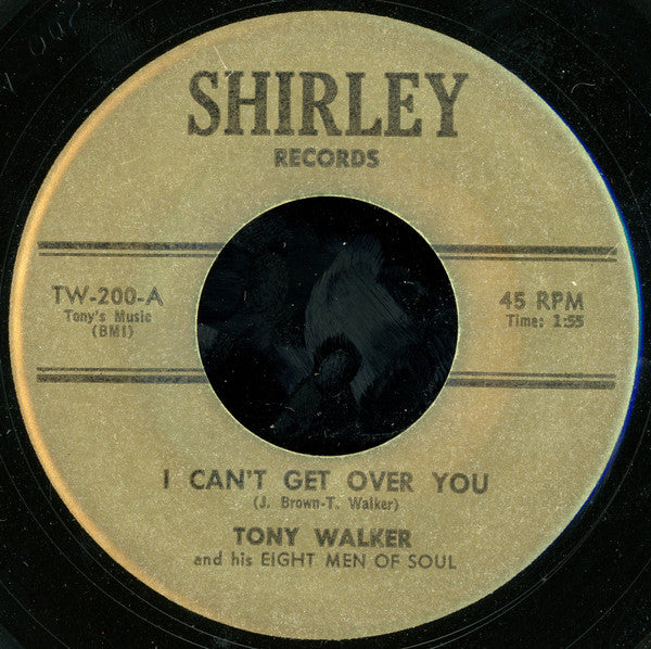 Tony Walker And His Eight Men Of Soul : I Can't Get Over You / Big Cadillac (7")
