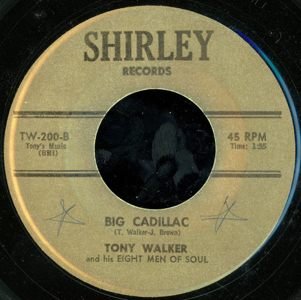Tony Walker And His Eight Men Of Soul : I Can't Get Over You / Big Cadillac (7")