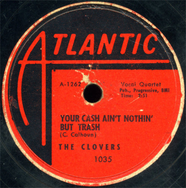 The Clovers : Your Cash Ain't Nothin' But Trash / I've Got My Eyes On You (Shellac, 10")