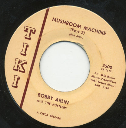 Bobby Arlin With The Hustlers : Mushroom Machine (7", Single)