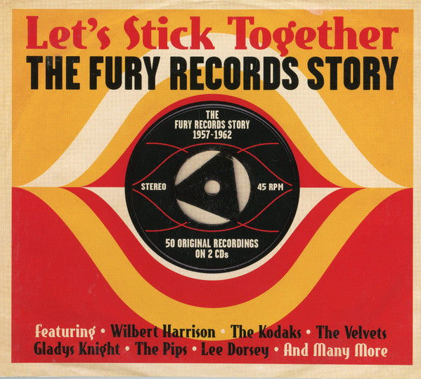 Various : Let's Stick Together - The Fury Records Story (2xCD, Comp)