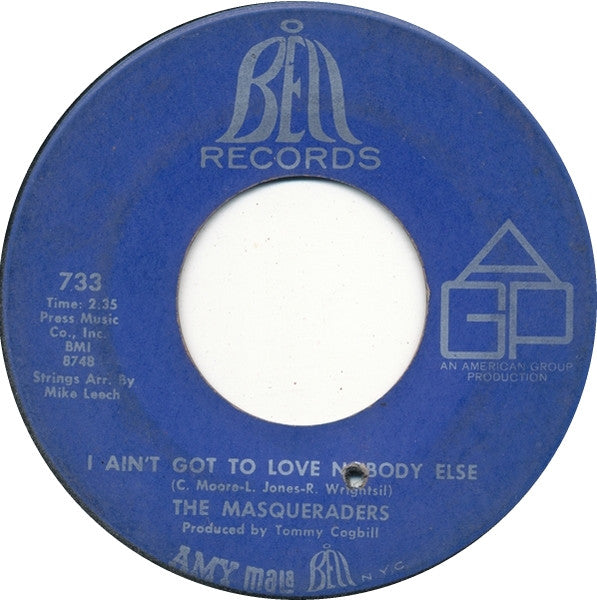The Masqueraders : I Ain't Got To Love Nobody Else (7", Single)
