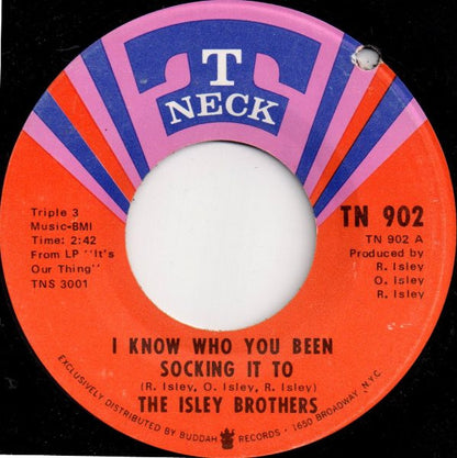 The Isley Brothers : I Turned You On / I Know Who You Been Socking It To (7", ARP)