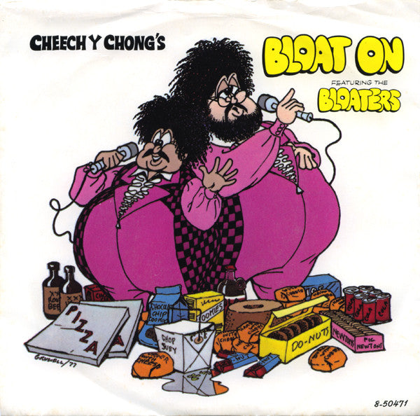 Cheech & Chong : Bloat On / Just Say "Right On" (The Bloaters' Creed) (7", Single, Styrene)