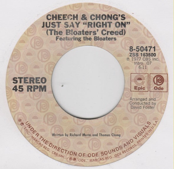 Cheech & Chong : Bloat On / Just Say "Right On" (The Bloaters' Creed) (7", Single, Styrene)