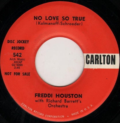 Freddie Houston With Richard Barrett's Orchestra : No Love So True / Don't You Feel It (7", Single, Promo)