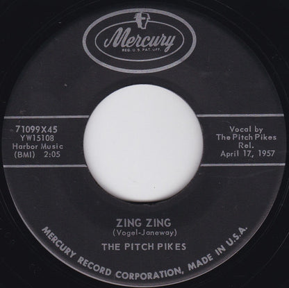 The Pitch Pikes : Zing Zing / Never Never Land (7", Single)