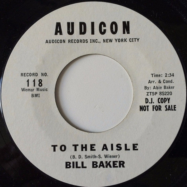 Bill Baker (5) : To The Aisle / Just To Be Near You (7", Promo)