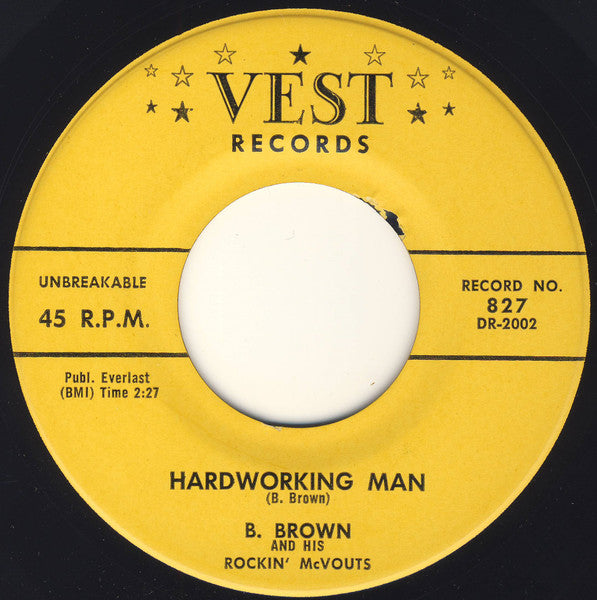 B. Brown And His Rockin' McVouts : My Baby Left Me / Hardworking Man (7", Single)