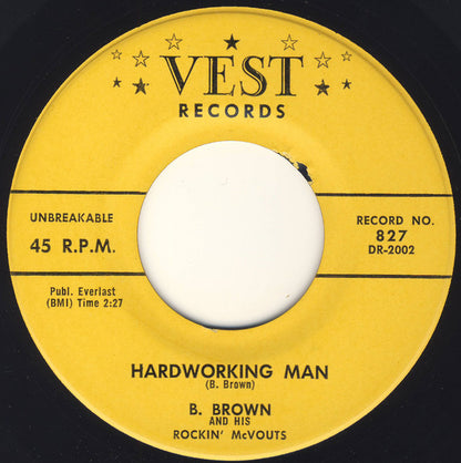 B. Brown And His Rockin' McVouts : My Baby Left Me / Hardworking Man (7", Single)