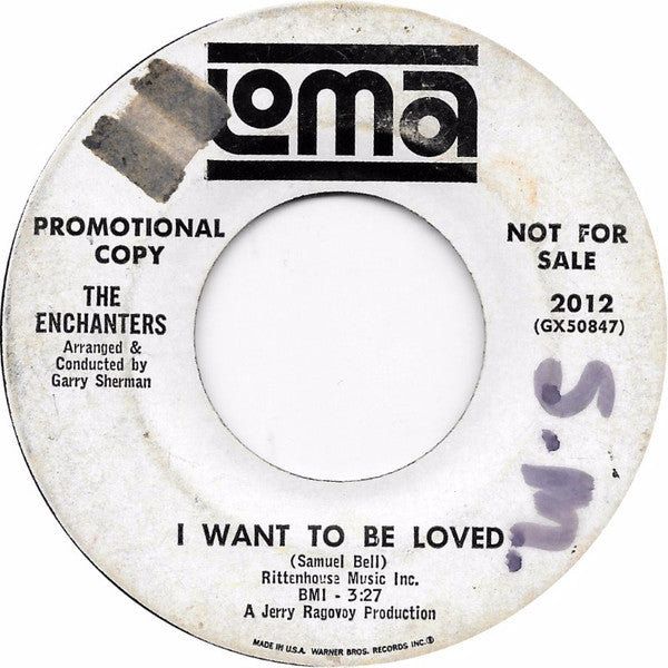 The Enchanters (5) : I Want To Be Loved / I Paid For The Party (7", Promo)