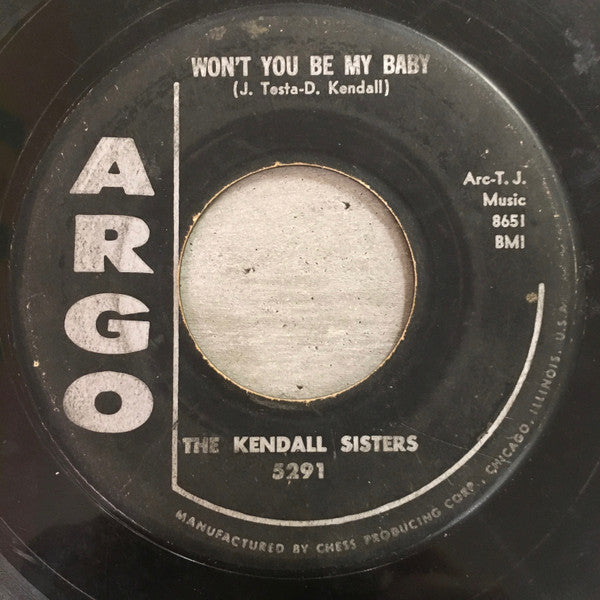 The Kendall Sisters : Yea, Yea / Won't You Be My Baby (7")