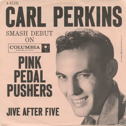 Carl Perkins : Pink Pedal Pushers / Jive After Five (7", Single, Styrene)