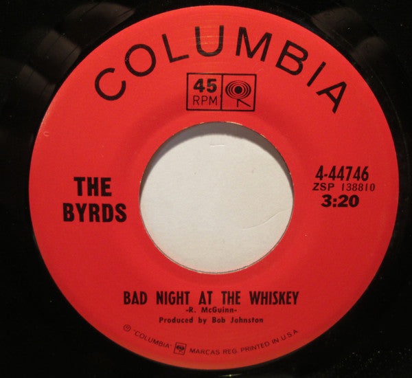 The Byrds : Bad Night At The Whiskey (7", Single, Styrene, Pit)