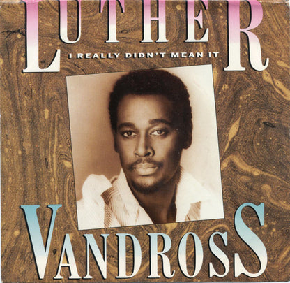 Luther Vandross : I Really Didn't Mean It (7", Single, Styrene)