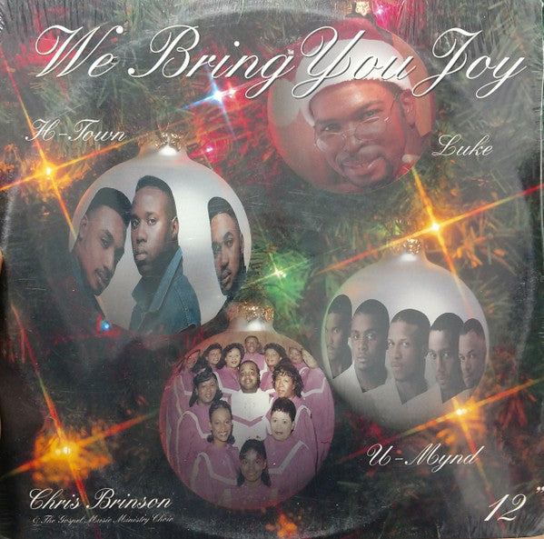 Luke, H-Town, U-Mynd, Elder Chris Brinson & The Gospel Music Ministry Choir : We Bring You Joy (12")