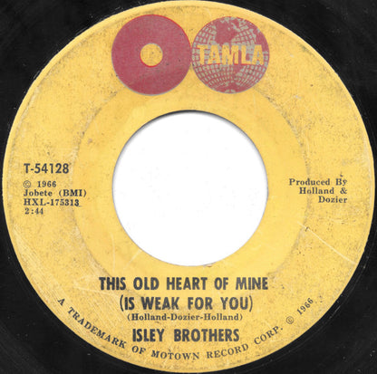 The Isley Brothers : This Old Heart Of Mine (Is Weak For You) / There's No Love Left (7", ARP)