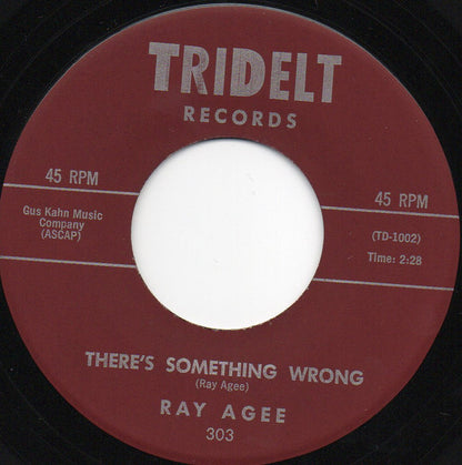 Ray Agee : The Wobble-Oo / There's Something Wrong (7")