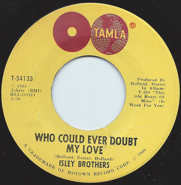 The Isley Brothers : Take Some Time Out For Love / Who Could Ever Doubt My Love (7", Mono, ARP)