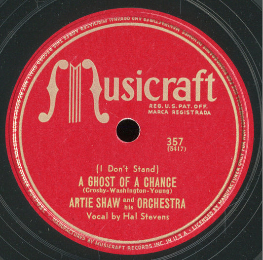 Artie Shaw And His Orchestra : (I Don't Stand) A Ghost Of A Chance / Let's Walk (Shellac, 10", RP)