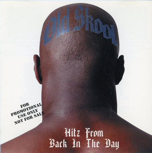 Various : Old Skool Hitz From Back In The Day (CD, Comp, Promo)