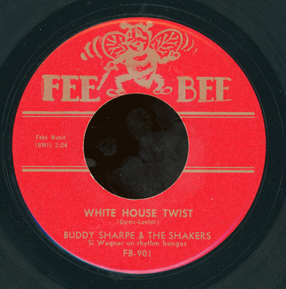 Buddy Sharpe & The Shakers : Fat Mama Twist / White House Twist (7")