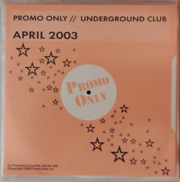 Various : Promo Only Underground Club April 2003 (CD, Comp, Promo)