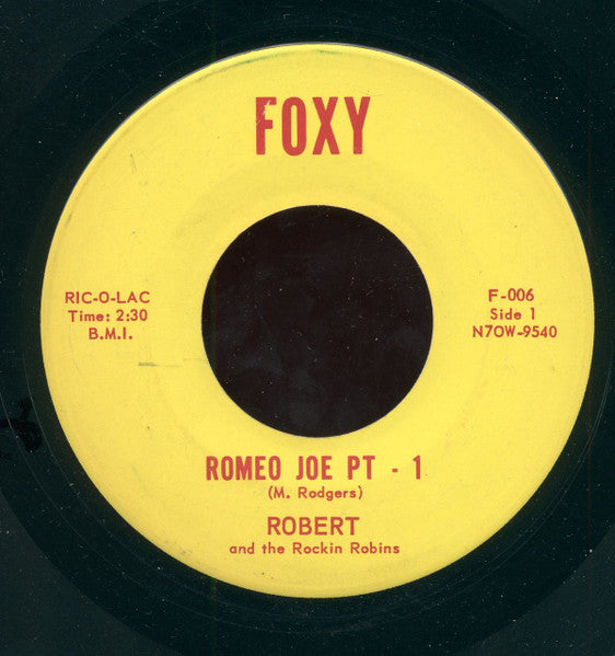 Robert And The Rockin' Robins : Romeo Joe Pt - 1 (7")