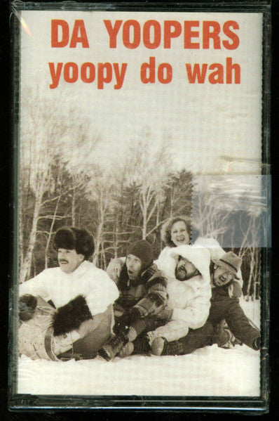 Da Yoopers : Yoopy Do Wah (Cass, Album)
