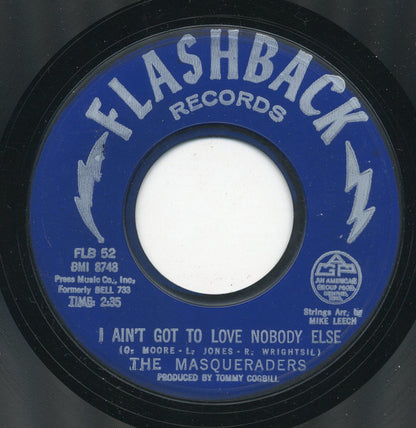 The Masqueraders : I Aint Got To Love Nobody Else (7", RE)