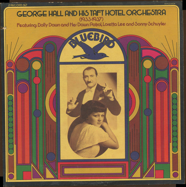 George Hall And The Hotel Taft Orchestra : George Hall And His Hotel Taft Orchestra (1933-1937) (2xLP, Comp, Mono)