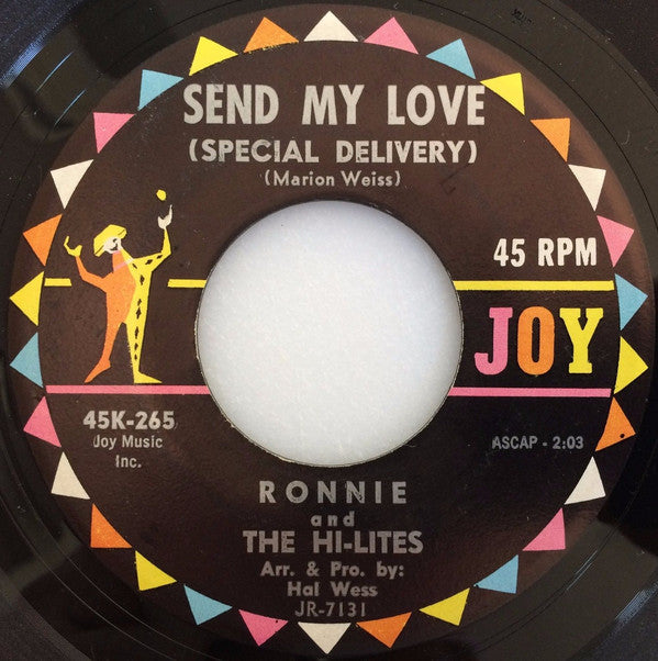 Ronnie & The Hi-Lites : Send My Love (Special Delivery) / Be Kind (7")