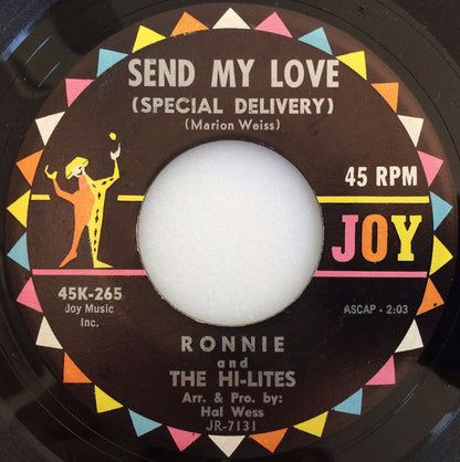 Ronnie & The Hi-Lites : Send My Love (Special Delivery) / Be Kind (7")