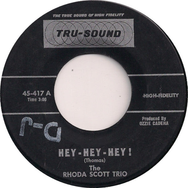 The Rhoda Scott Trio : Hey - Hey - Hey! / If You're Lonely (7")
