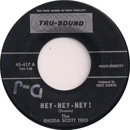 The Rhoda Scott Trio : Hey - Hey - Hey! / If You're Lonely (7")