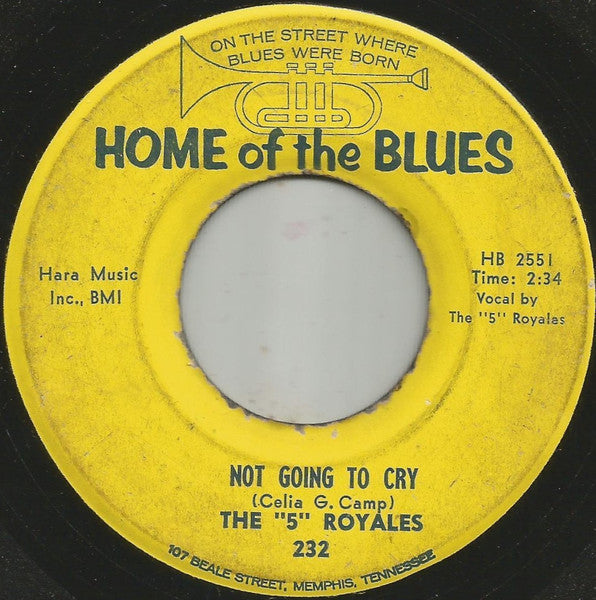 The 5 Royales : Not Going To Cry / Take Me With You Baby (7")