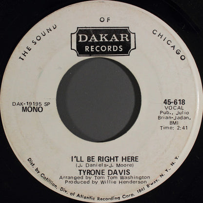 Tyrone Davis : I'll Be Right Here (7", Single, Mono, Promo)