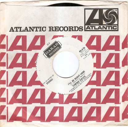 Tyrone Davis : I'll Be Right Here (7", Single, Mono, Promo)