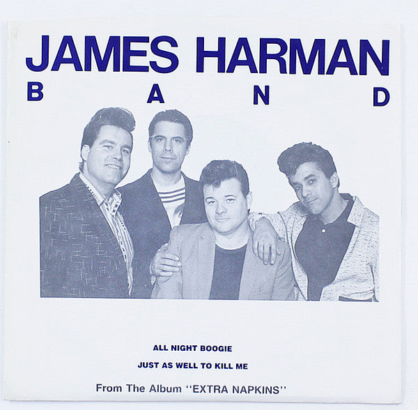The James Harman Band : All Night Boogie / Just As Well To Kill Me (7", Blu)