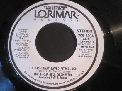 The Thom Bell Orchestra Featuring Bell & James : The Fish That Saved Pittsburgh (7", Promo, Styrene)