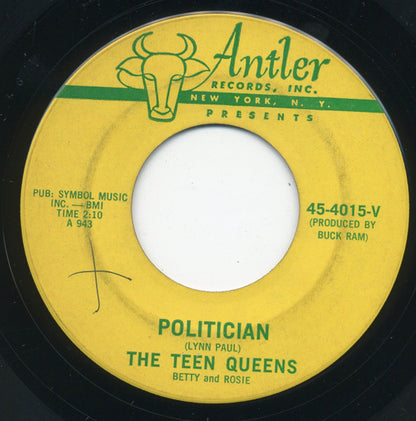 The Teen Queens : Politician / I'm A Fool (7")